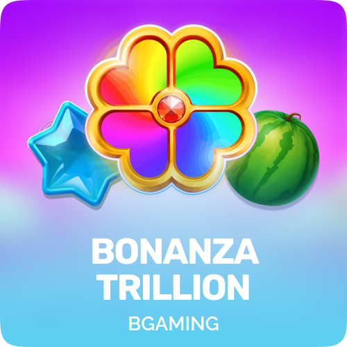 Bonanza Trillion