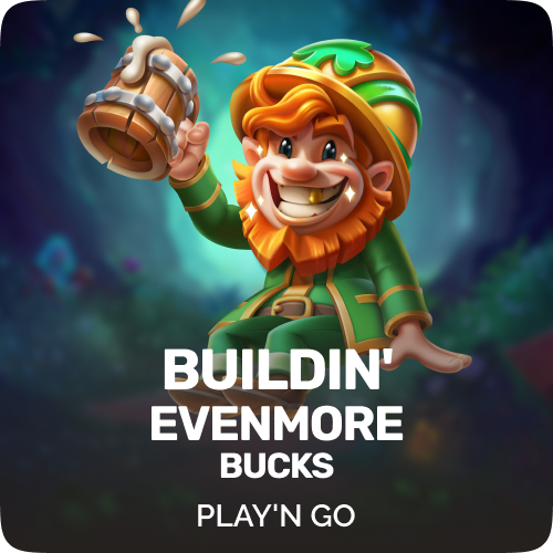 Buildin' Even More Bucks