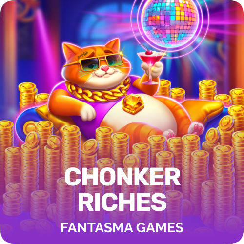 Chonker Riches